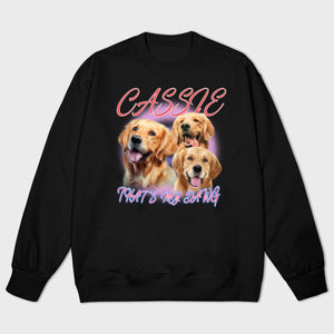 That's My Dawg Custom 90's Airbrush Personalized Dog Photo Sweatshirt Banner-Sweateshirt.jpg?v=1719972441