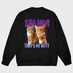 That's my kitty 90's bootleg custom cat photo - Personalized photo Sweatshirt Sweatshirt-1_8131222b-cf12-46d4-9d84-2b76bb6c1a57.jpg?v=1719634379